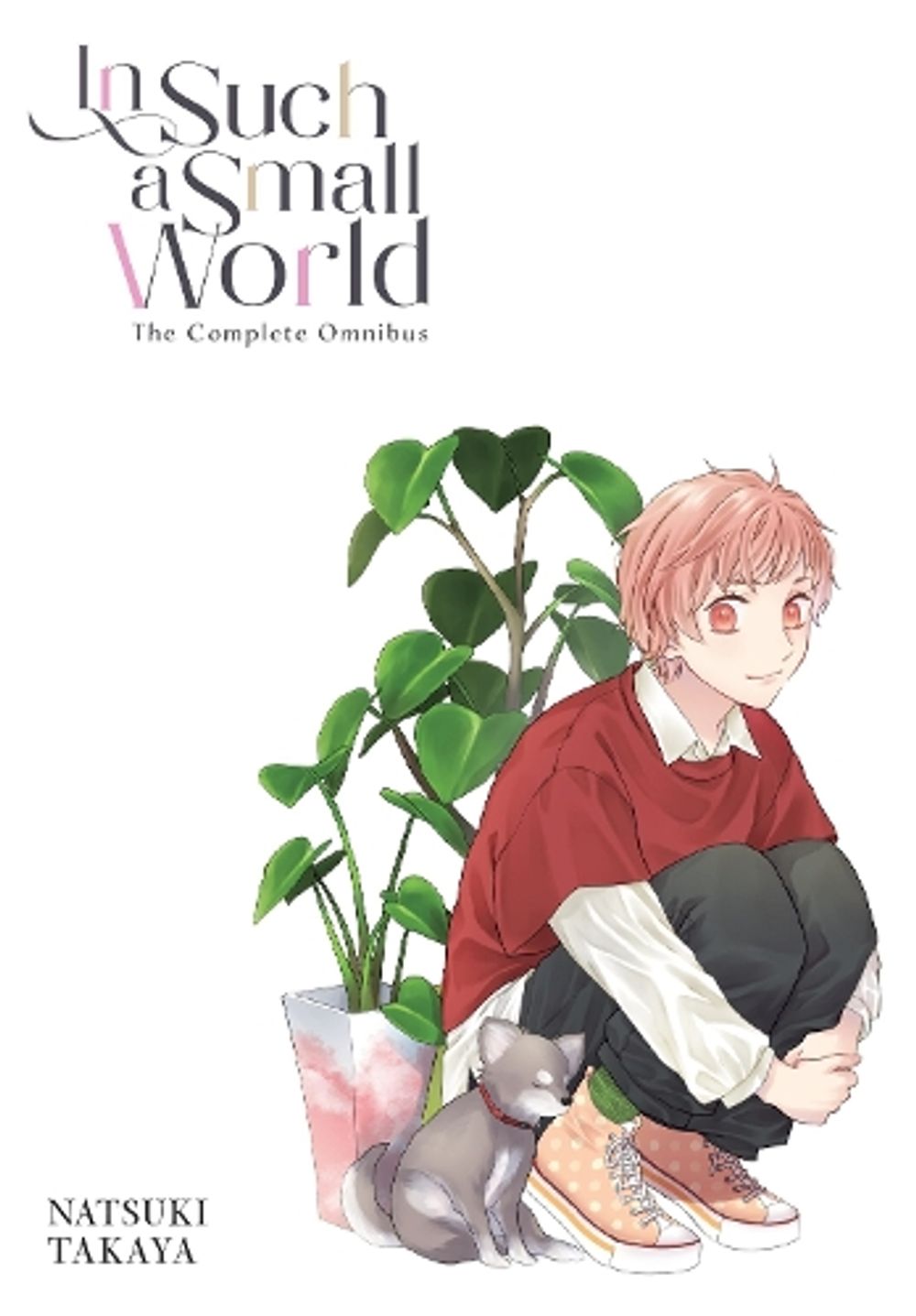 In Such a Small World: The Complete Omnibus by Natsuki Takaya - ISBN: 9798855444520
