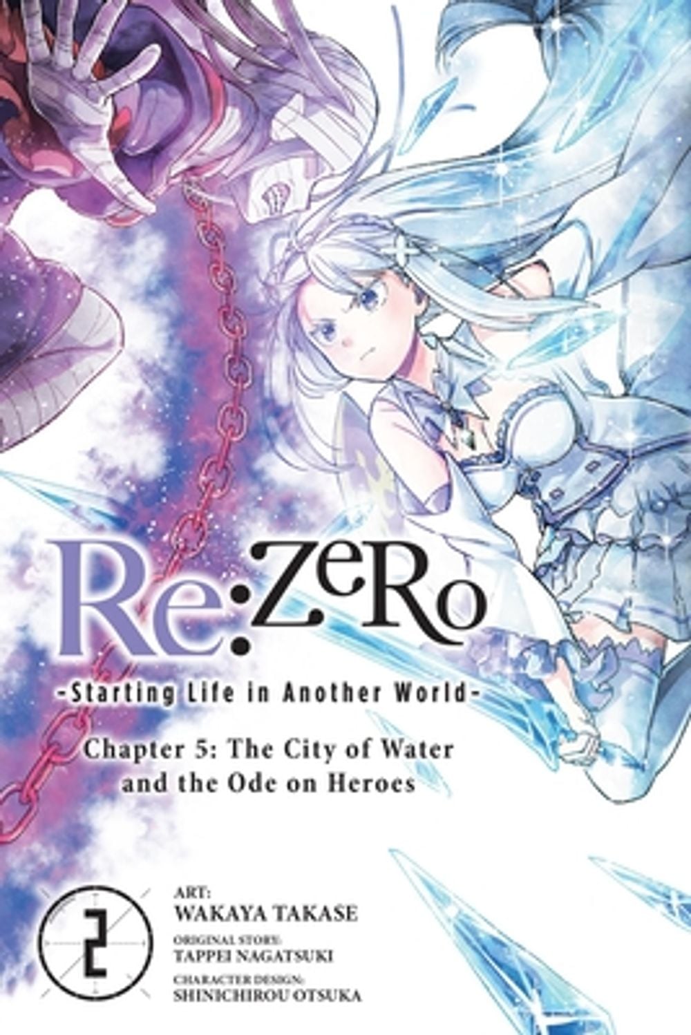 Re:ZERO -Starting Life in Another World-, Chapter 5: The City of Water and the Ode on Heroes, Vol. 2 by Tappei Nagatsuki - ISBN: 9798855448245