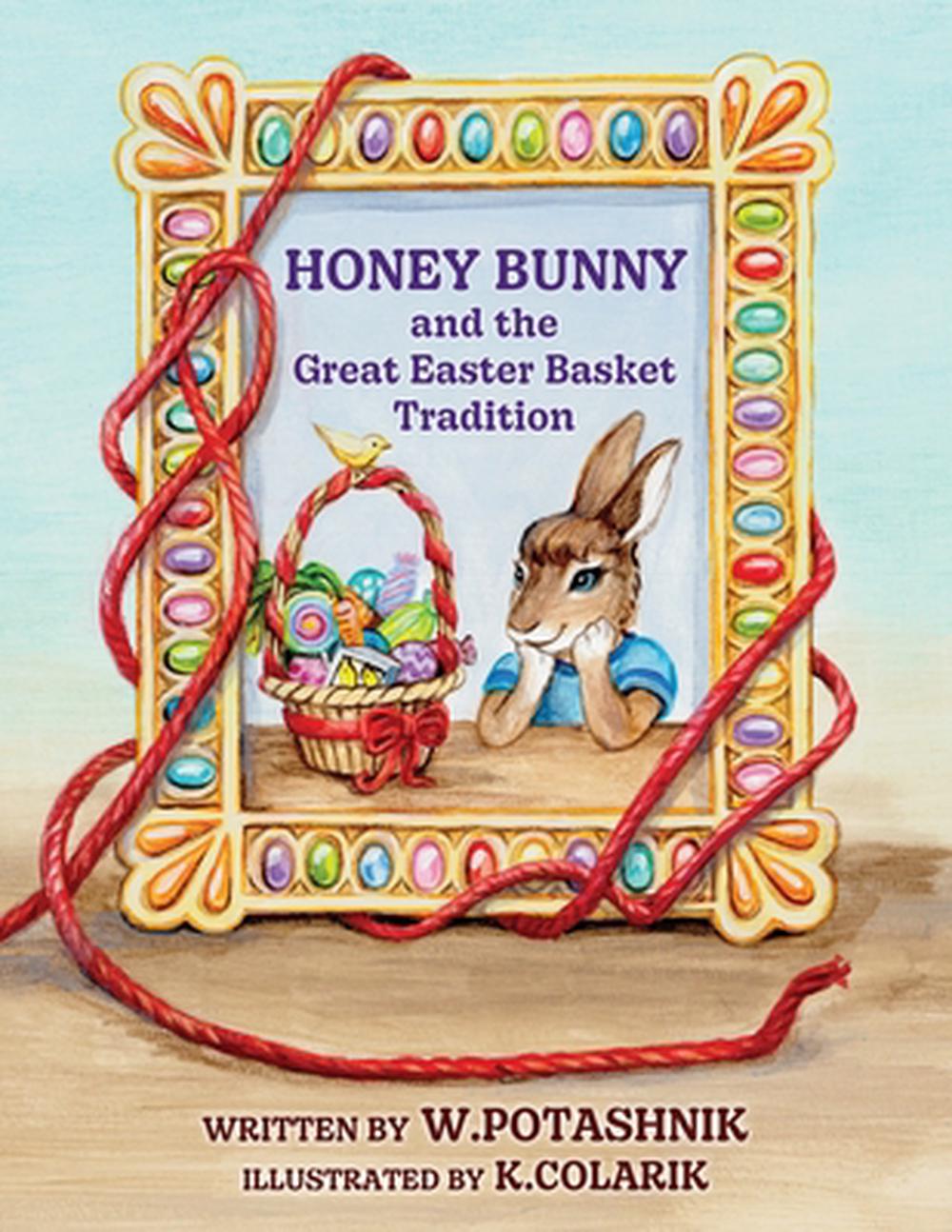 Honey Bunny and the Great Easter Basket Tradition, 9798868516139