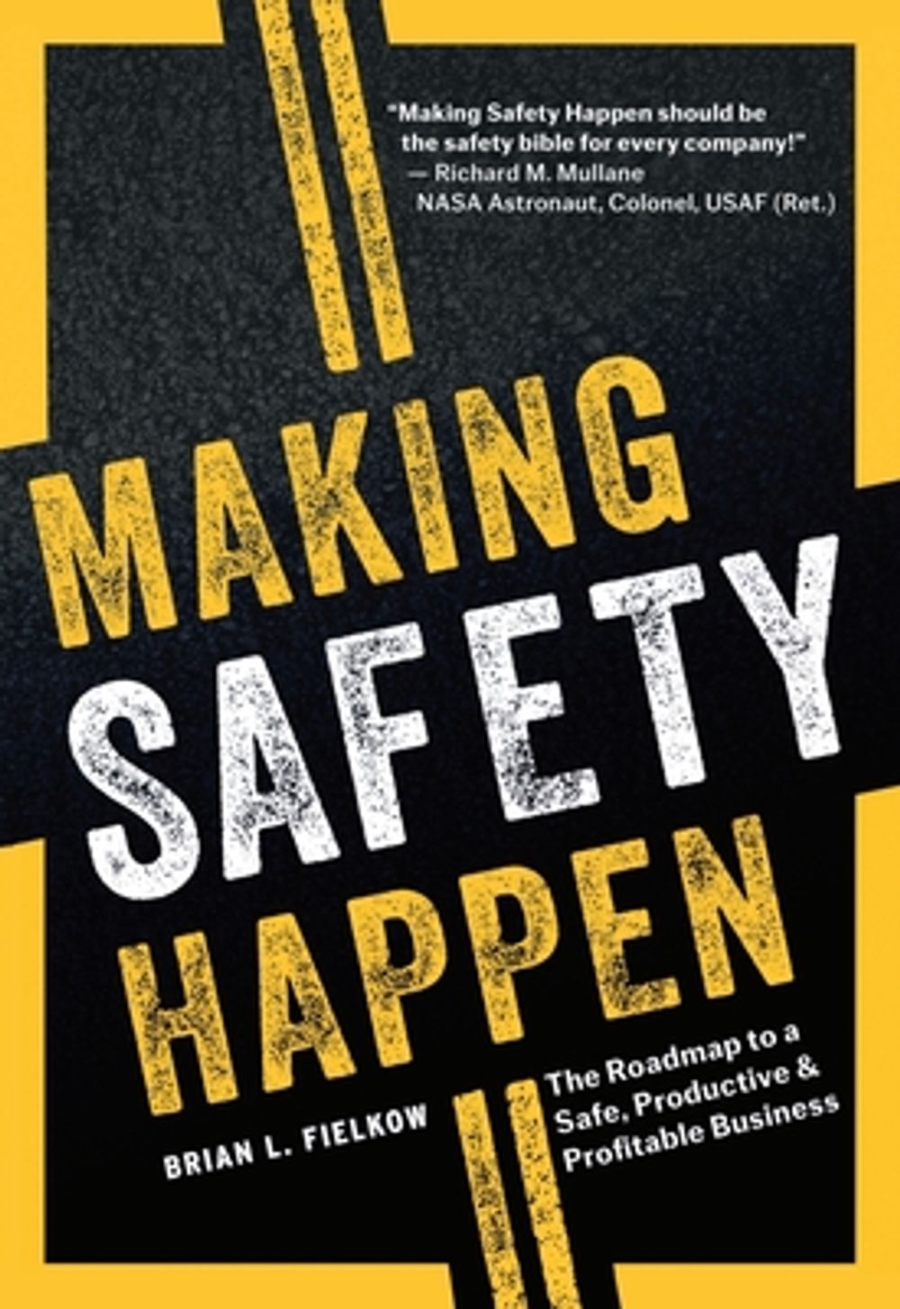Making Safety Happen by Brian L. Fielkow - ISBN: 9798868531910