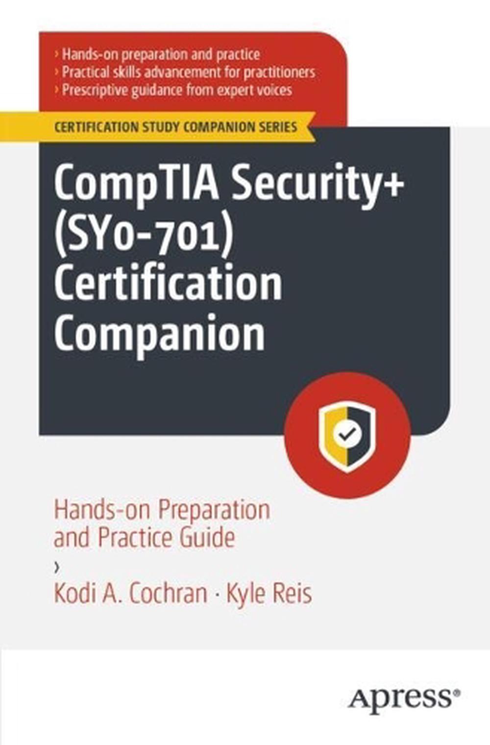 CompTIA Security+ (SY0-701) Certification Companion by Kodi A. Cochran ...
