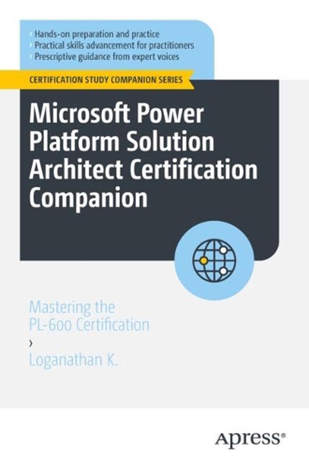 Microsoft Power Platform Solution Architect Certification Companion, 9798868815096