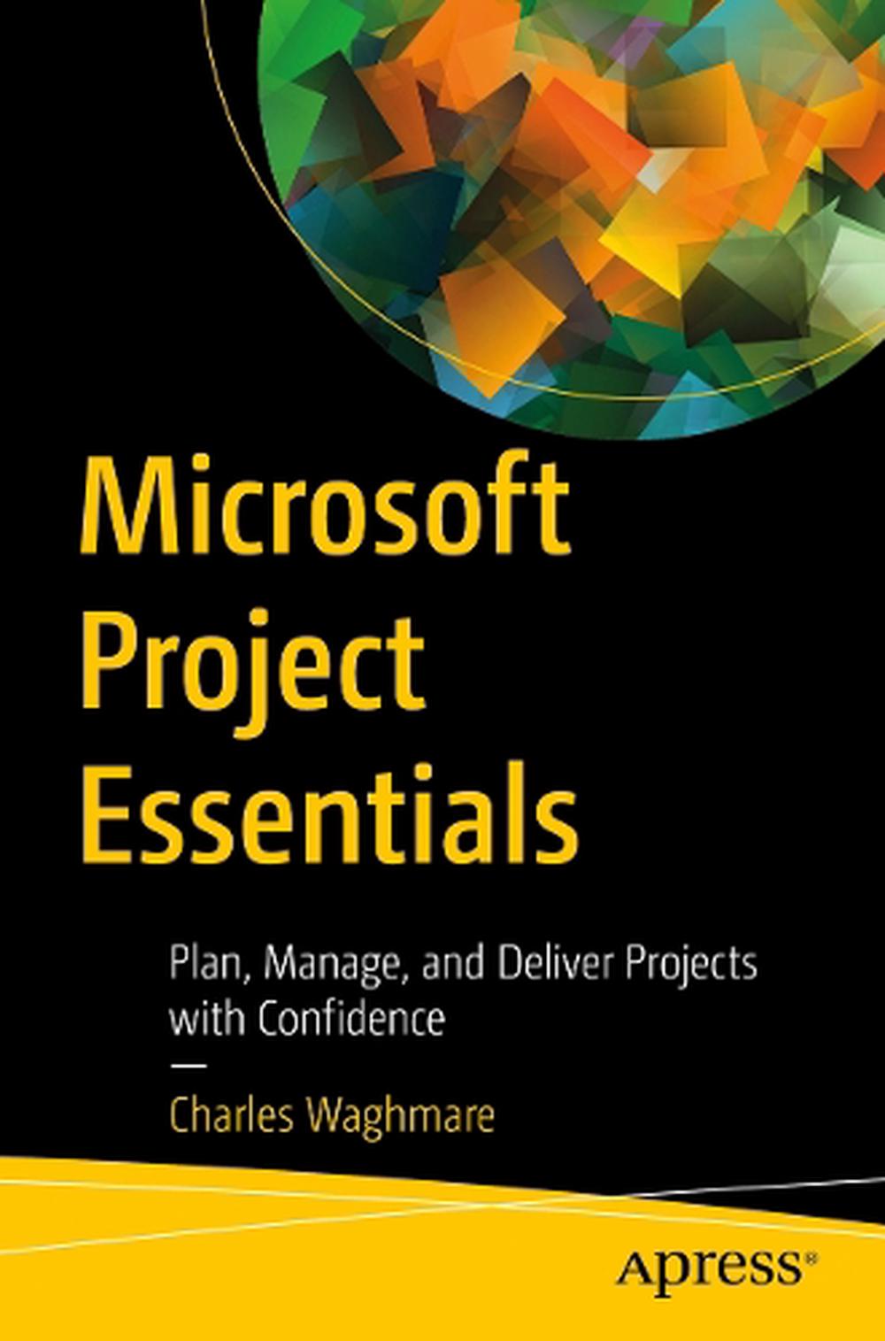 Microsoft Project Essentials, 9798868815621