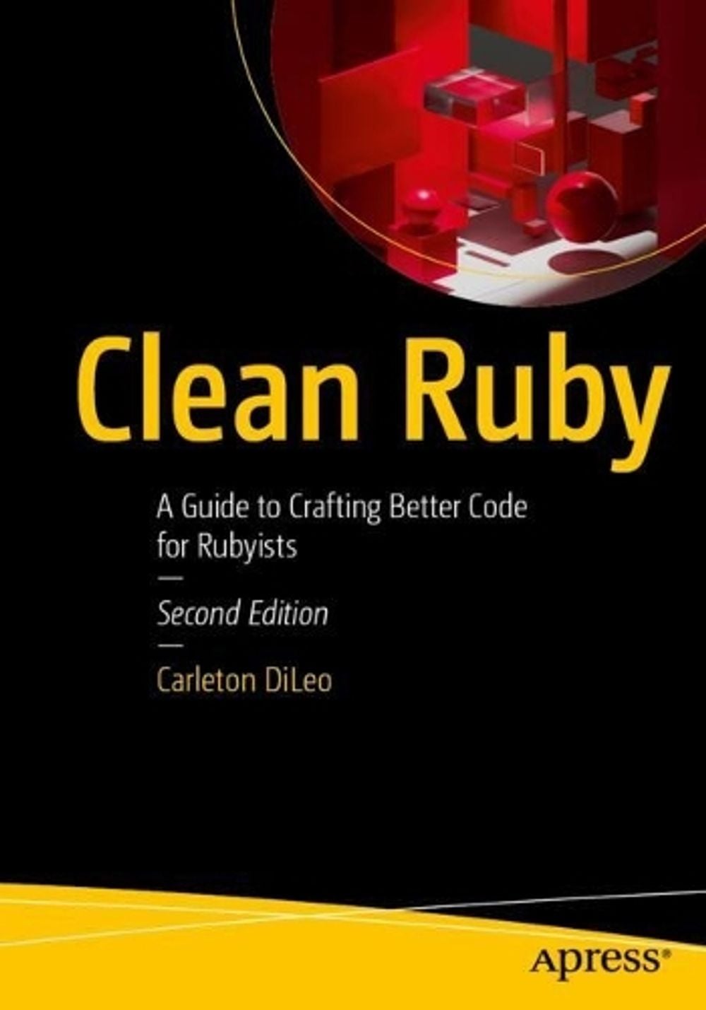 Clean Ruby by Carleton DiLeo - ISBN: 9798868826429