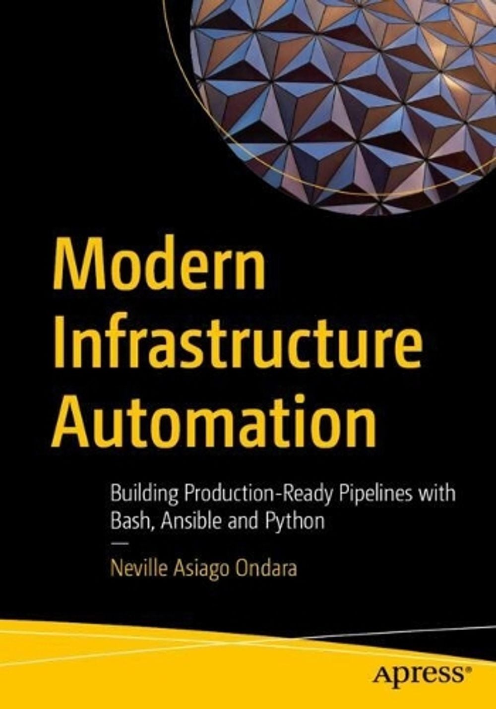 Modern Infrastructure Automation by Neville Asiago Ondara - ISBN: 9798868829703