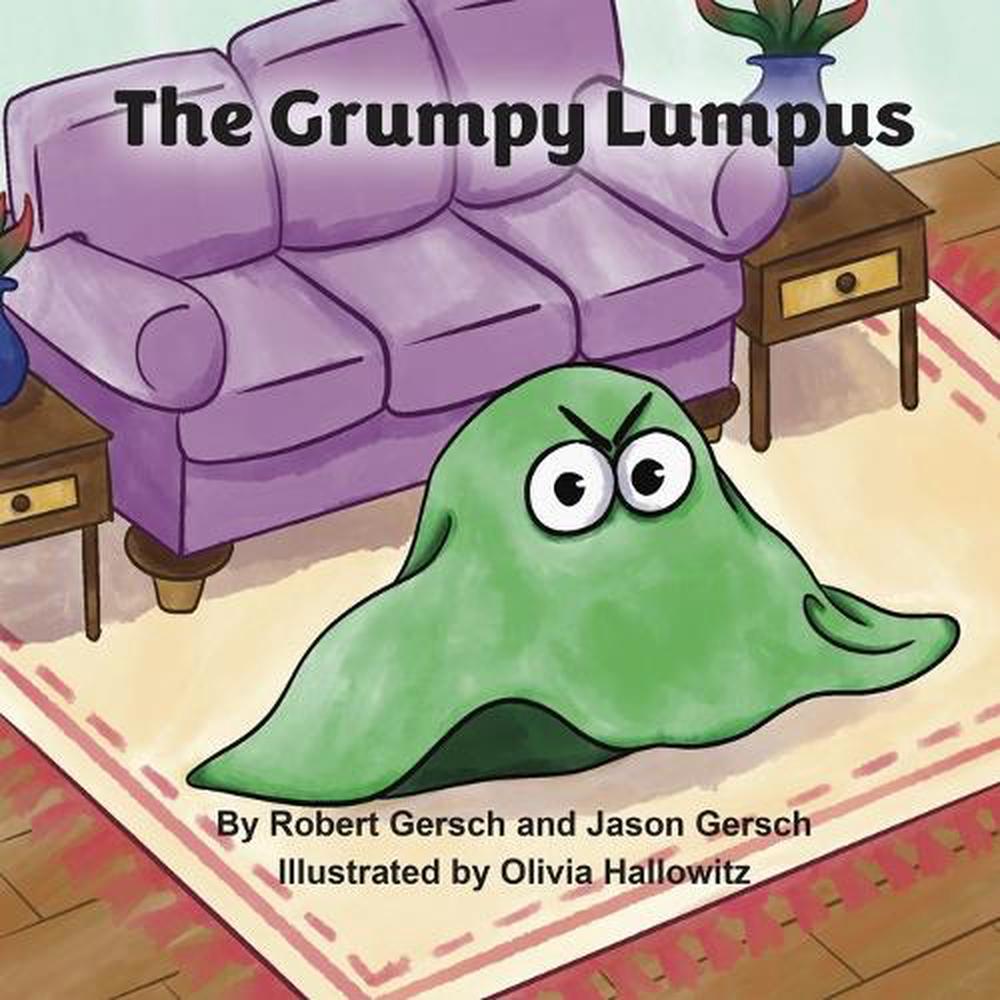 The Grumpy Lumpus by Robert Gersch, Paperback, 9798869150325 | Buy ...
