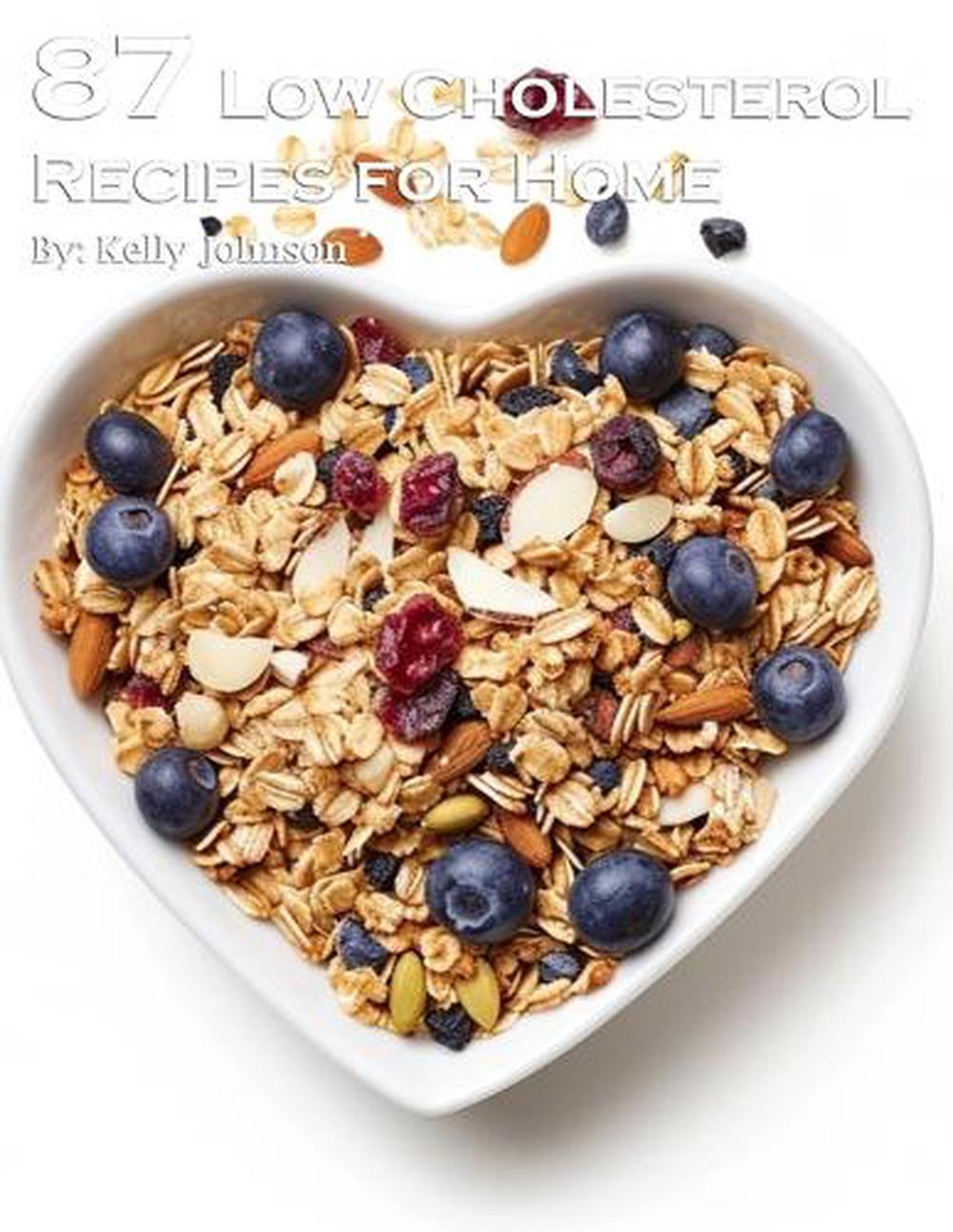 87 Low Cholesterol Recipes for Home, 9798869171627