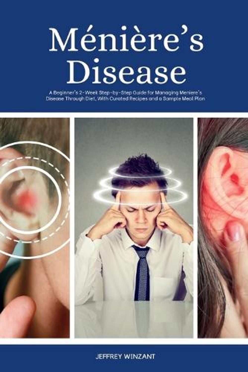 Ménière's Disease by Jeffrey Winzant - ISBN: 9798869174024