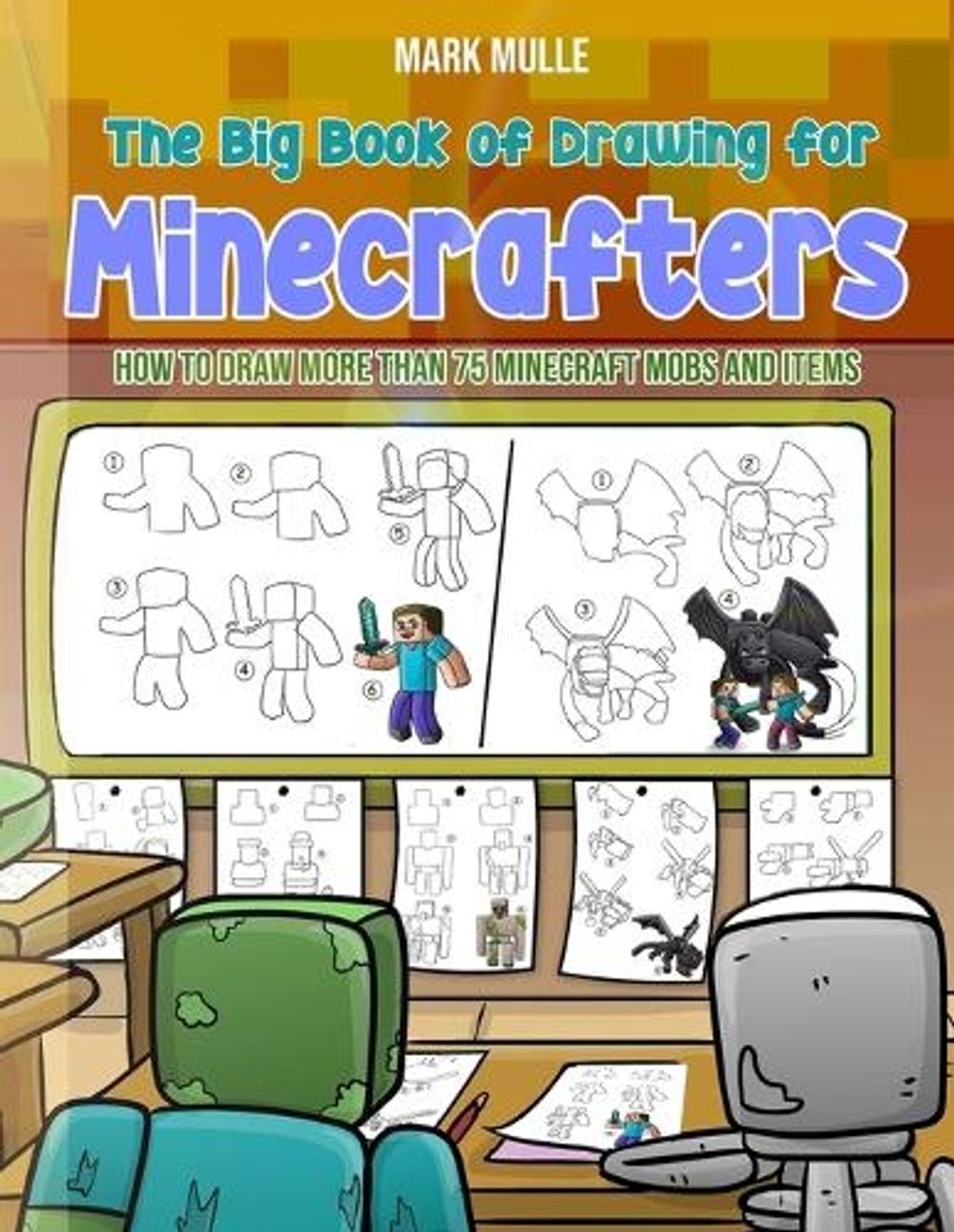 The Big Book of Drawing for Minecrafters by Mark Mulle - ISBN: 9798869176639