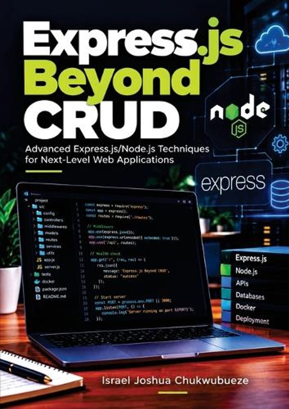 Express.js Beyond CRUD by Israel Joshua Chukwubueze - ISBN: 9798869184962