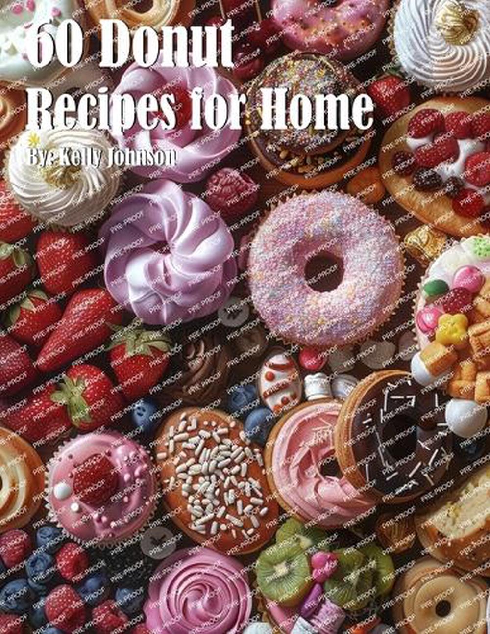 60 Donut Recipes for Home, 9798869193179