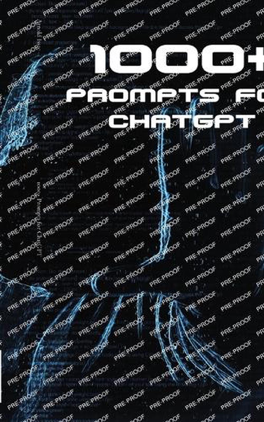 1000+ Prompts for ChatGPT, 9798869193858