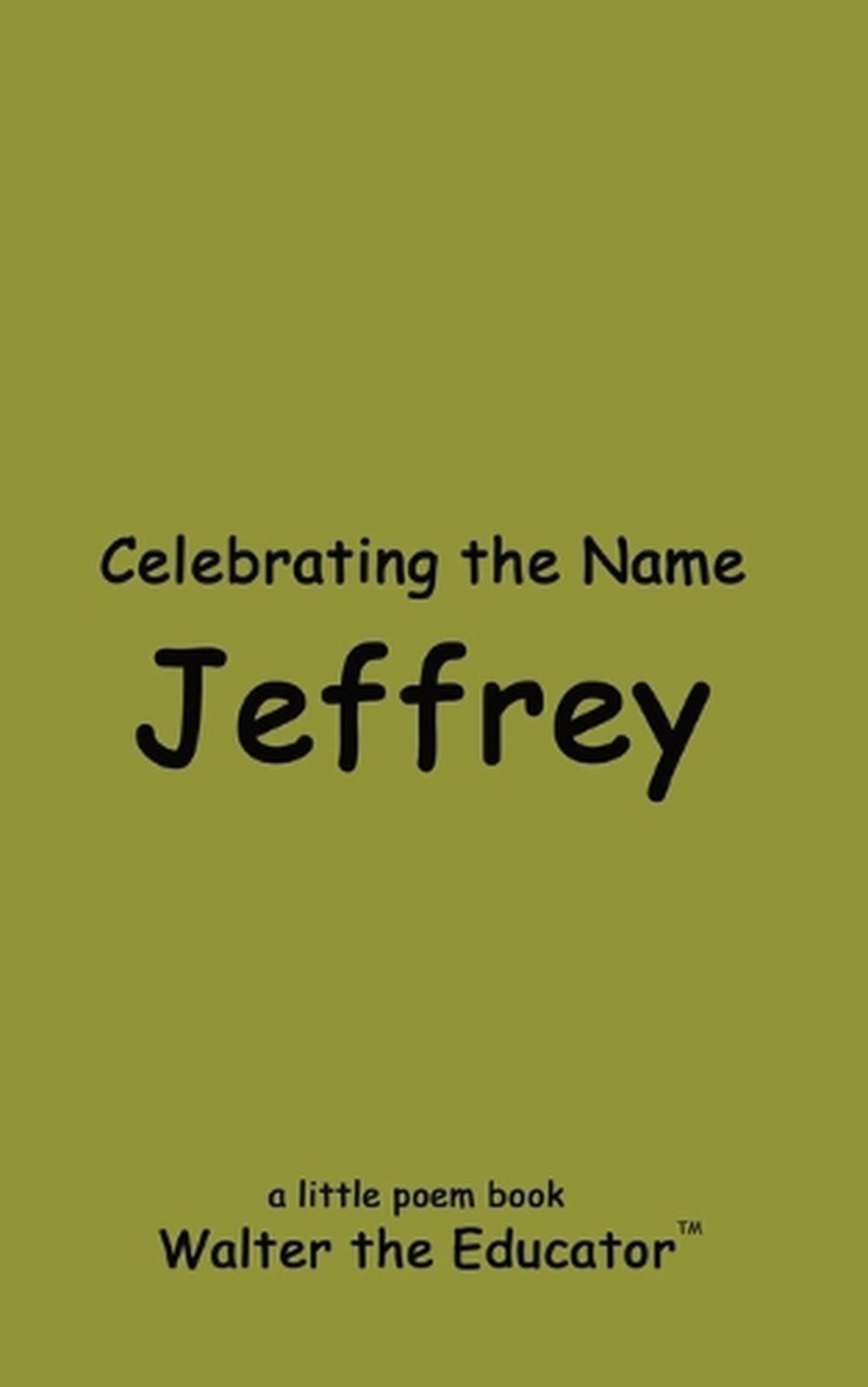 Celebrating the Name Jeffrey, 9798869225306