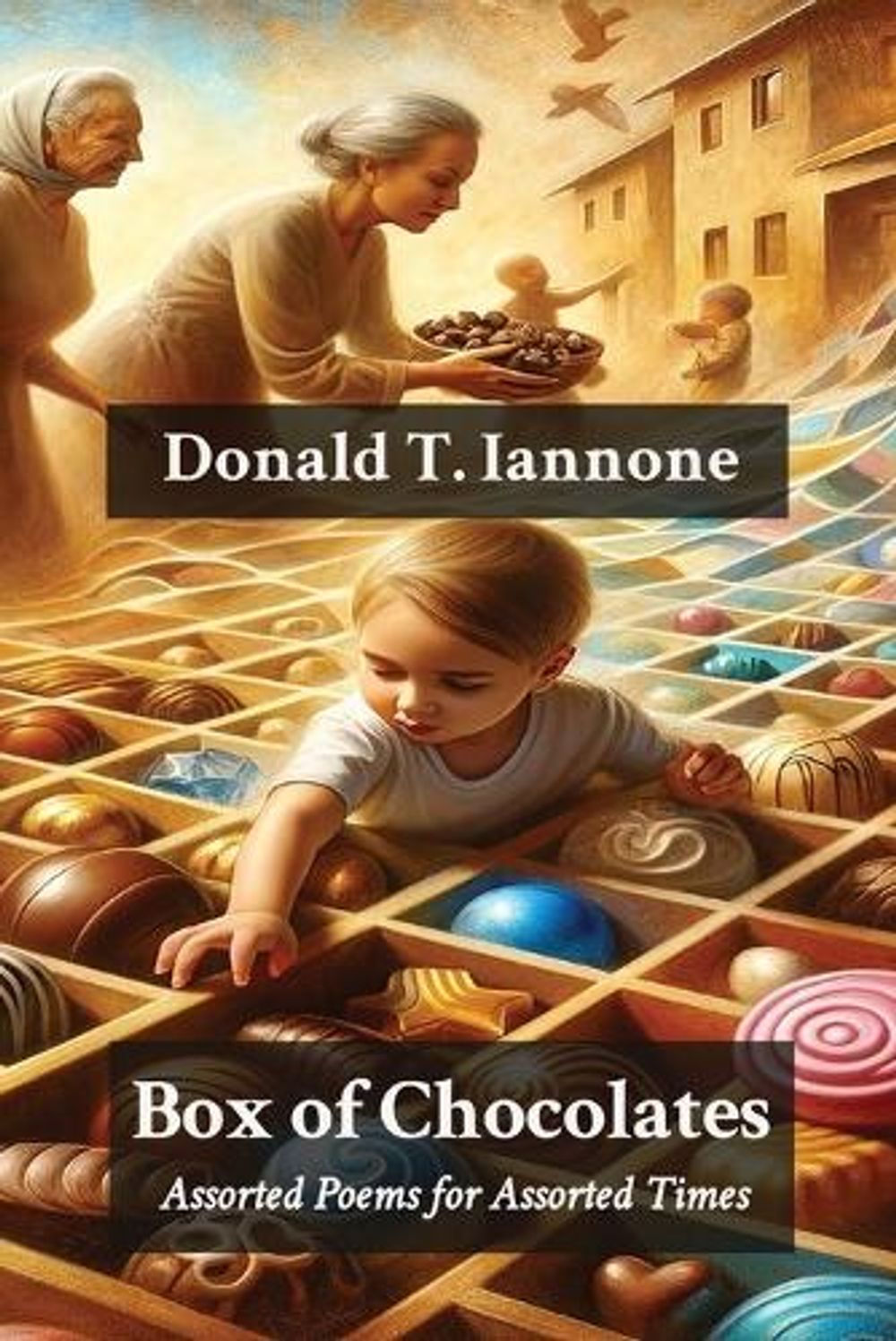 Box of Chocolates by Donald T. Iannone - ISBN: 9798869271655