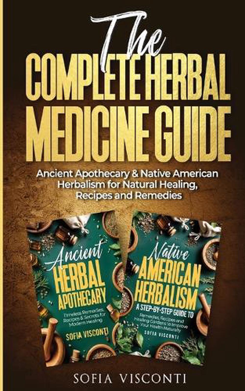 The Complete Herbal Medicine Guide, 9798869303042