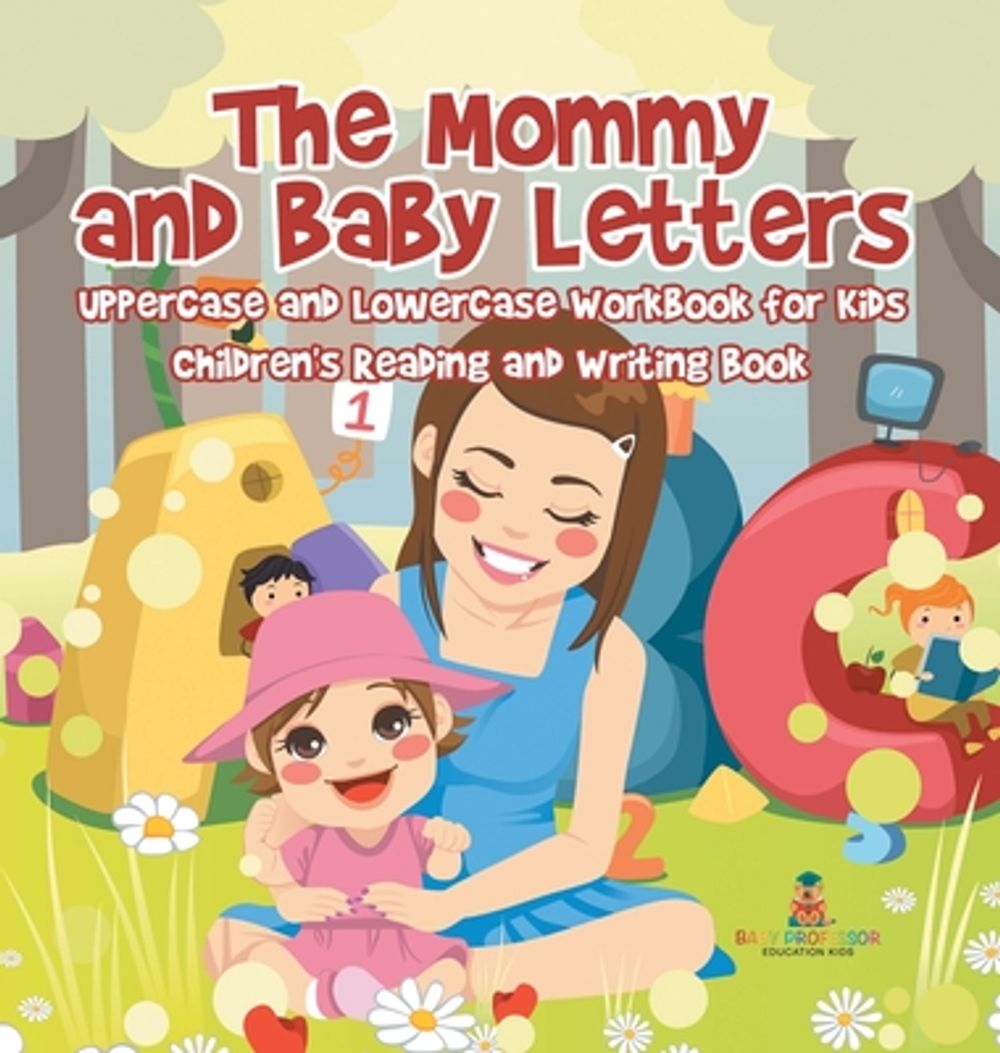 The Mommy and Baby Letters - Uppercase and Lowercase Workbook for Kids ...