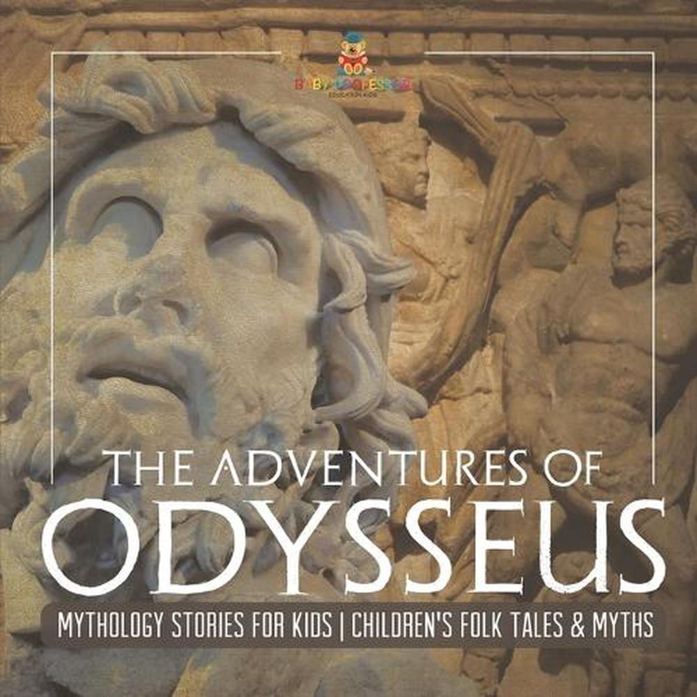 The Adventures of Odysseus - Mythology Stories for Kids Children's Folk Tales & Myths, 9798869434715