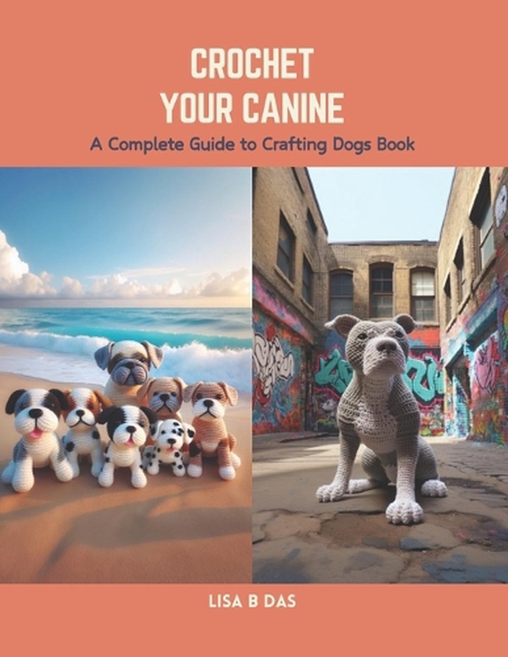 Crochet Your Canine, 9798875870620