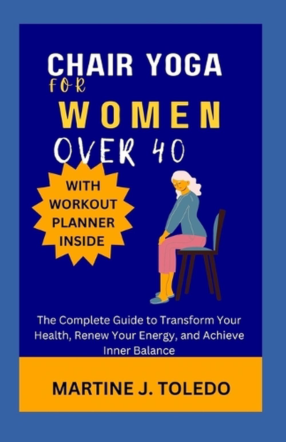 Chair Yoga for Women Over 40, 9798876481832