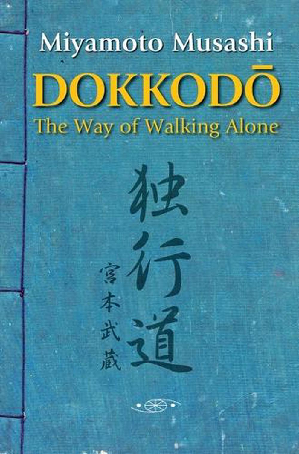 Dokkodo. The Way of Walking Alone, 9798878564274