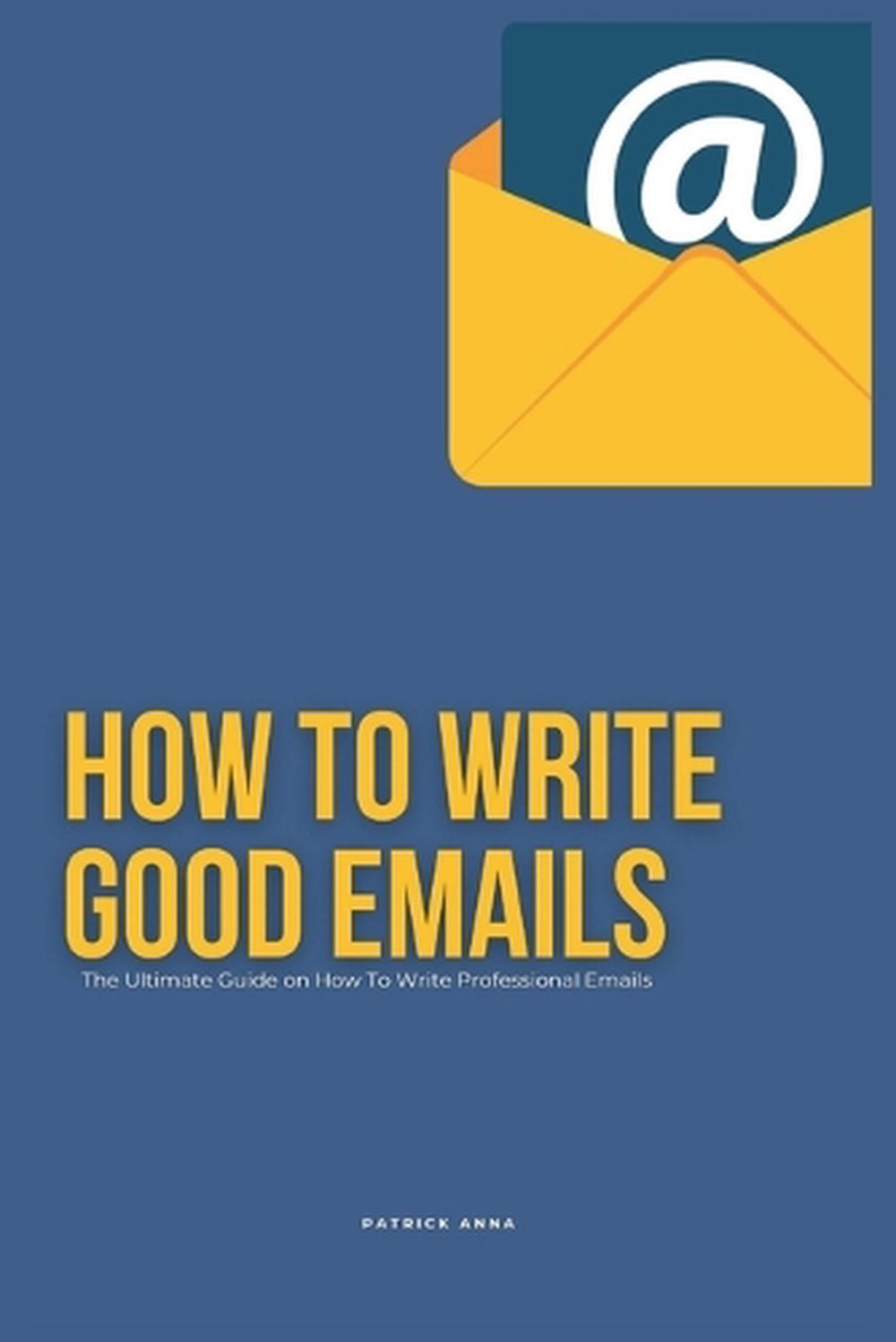 How To Write Good Emails, 9798879618617