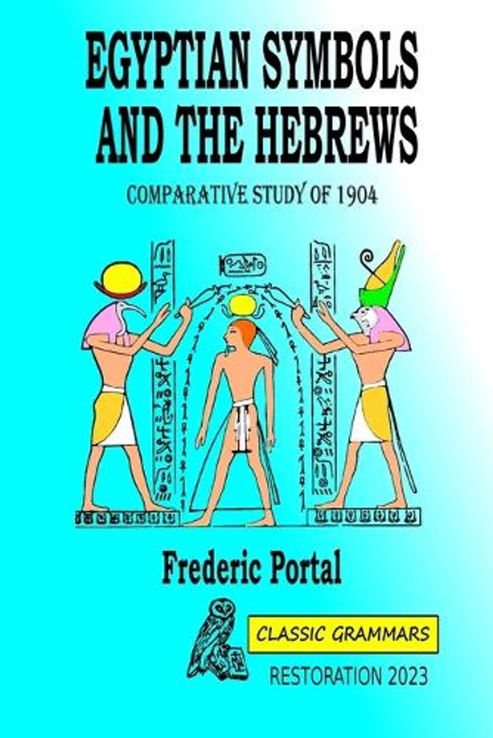 Egyptian symbols and the hebrews by Portal - ISBN: 9798880577545