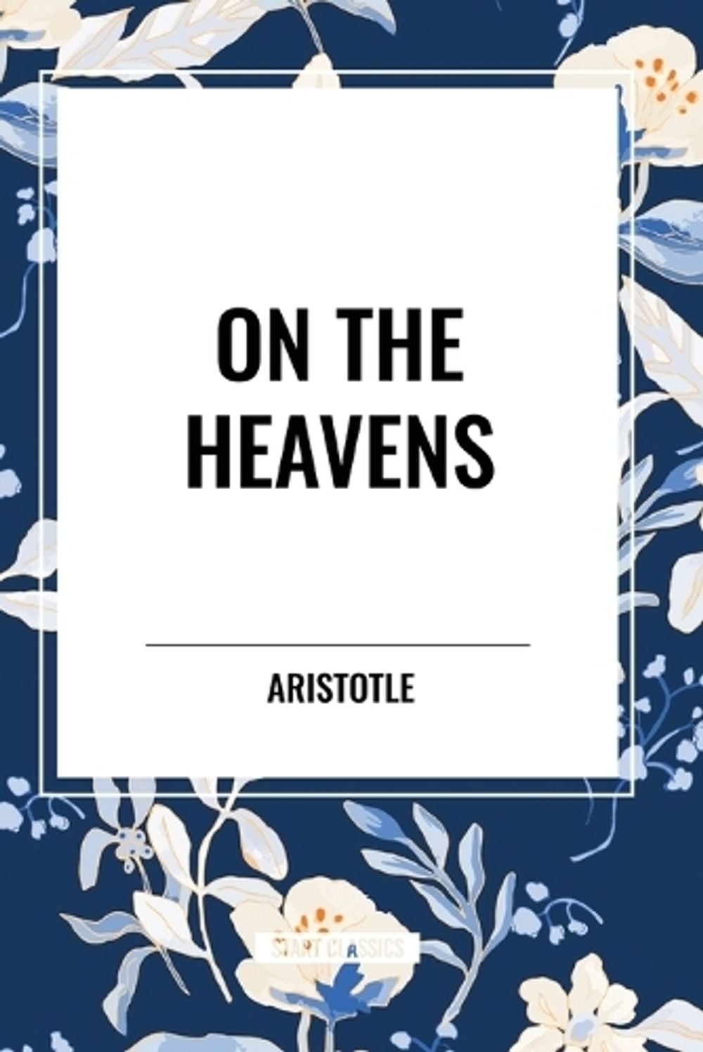 On the Heavens by Aristotle - ISBN: 9798880909162