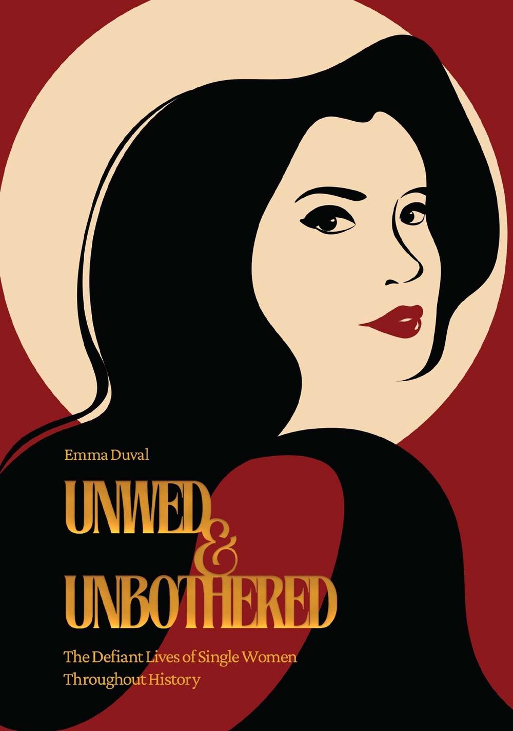 Unwed & Unbothered by Emma Duval - ISBN: 9798881600037