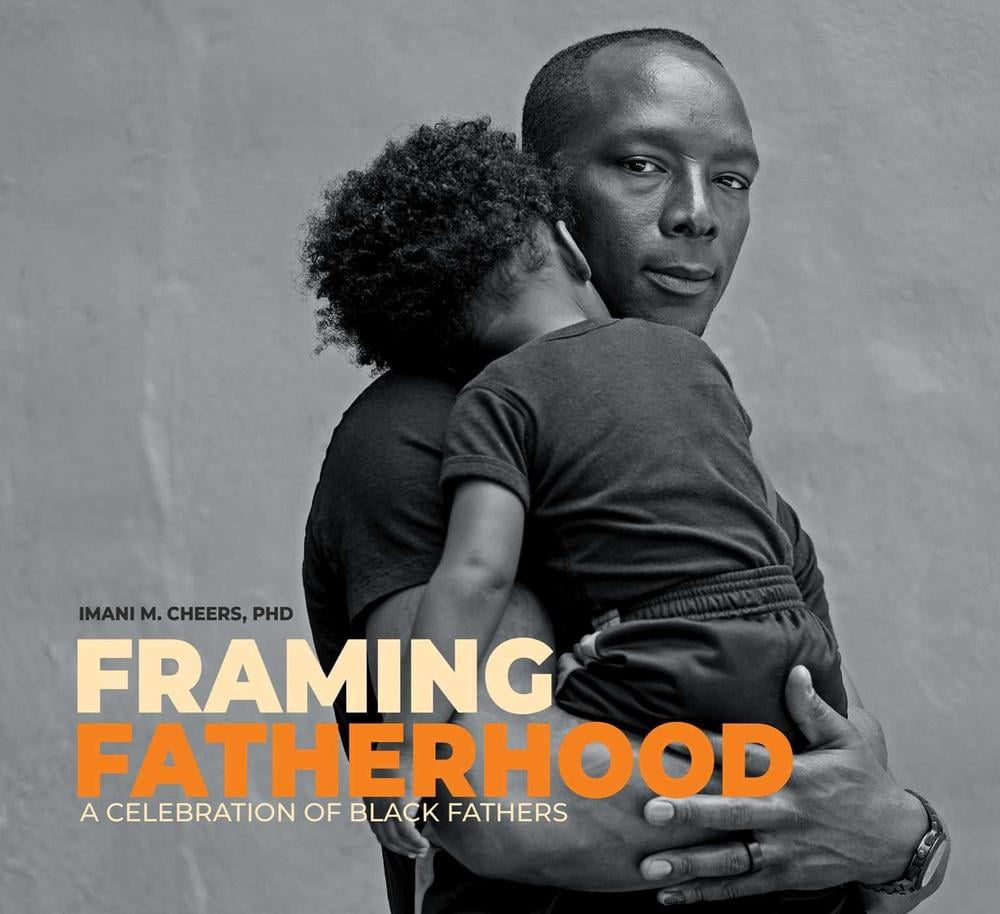 Framing Fatherhood by Imani M. Cheers - ISBN: 9798881600297