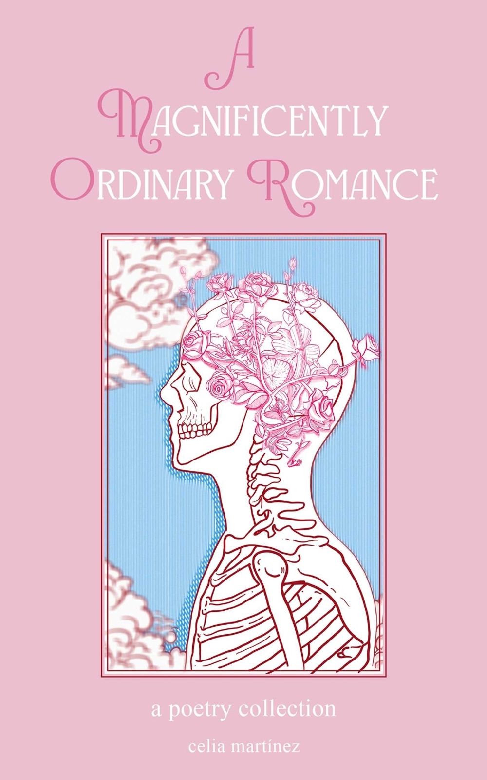A Magnificently Ordinary Romance by Celia Martinez - ISBN: 9798881600884