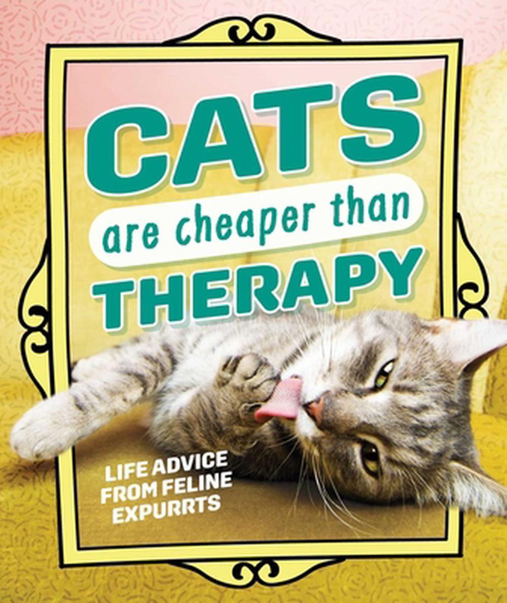 Cats Are Cheaper than Therapy by Andrews McMeel Publishing - ISBN: 9798881604950