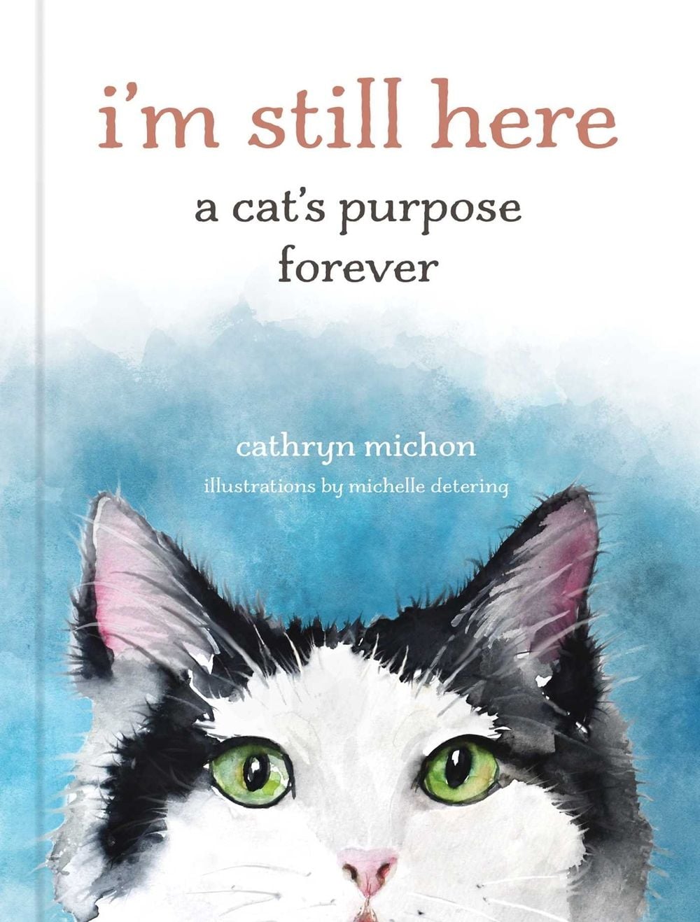 I’m Still Here by Cathryn Michon - ISBN: 9798881605513