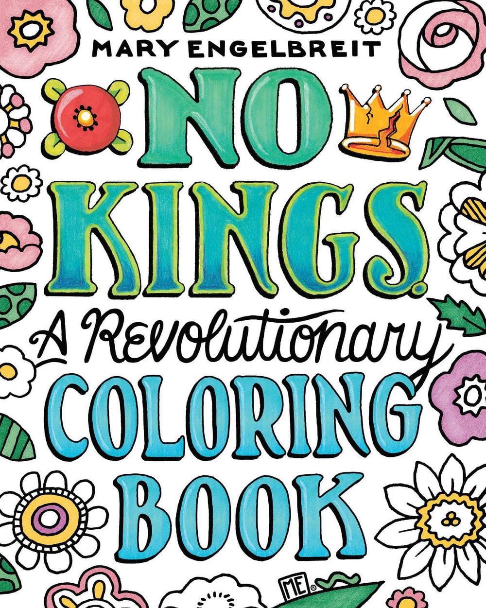 No Kings: A Revolutionary Coloring Book by Mary Engelbreit - ISBN: 9798881610630