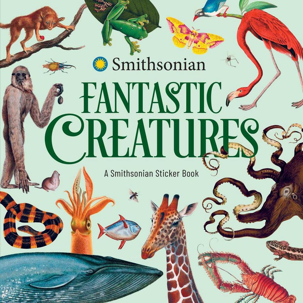 Fantastic Creatures: A Smithsonian Sticker Book by The Smithsonian Institution - ISBN: 9798881611002