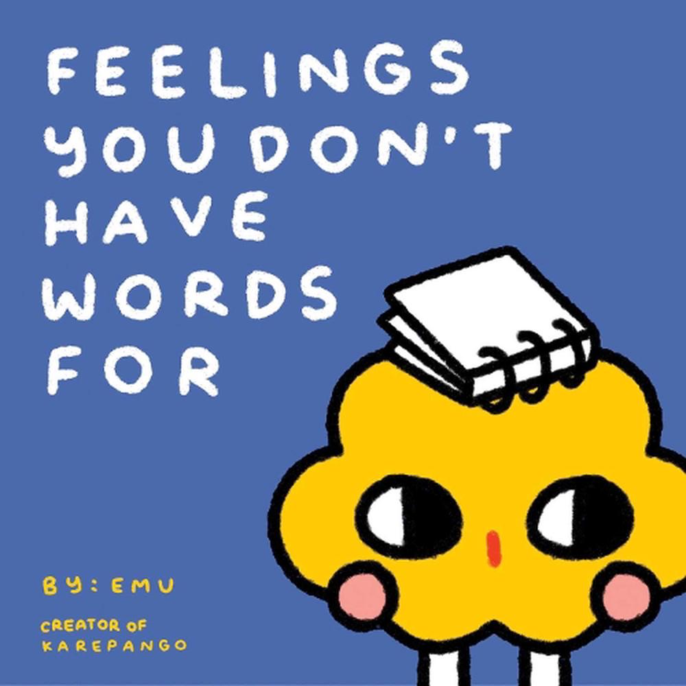 Feelings You Don't Have Words For by Emu - ISBN: 9798881611538