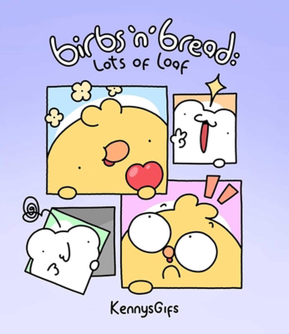 Birbs 'N' Bread by KennysGifs - ISBN: 9798881611644