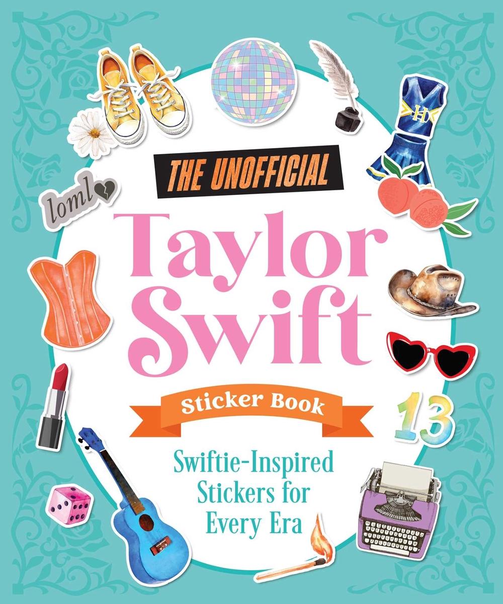 The Unofficial Taylor Swift Sticker Book by Andrews McMeel Publishing - ISBN: 9798881612931