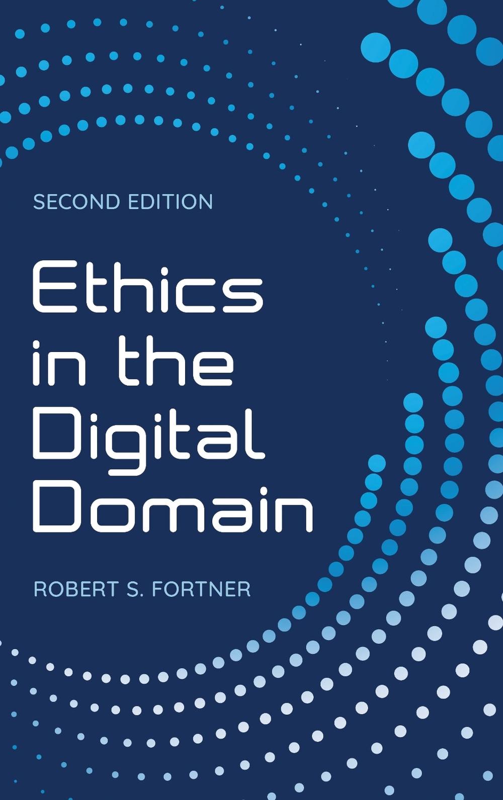 Ethics in the Digital Domain, 9798881803407