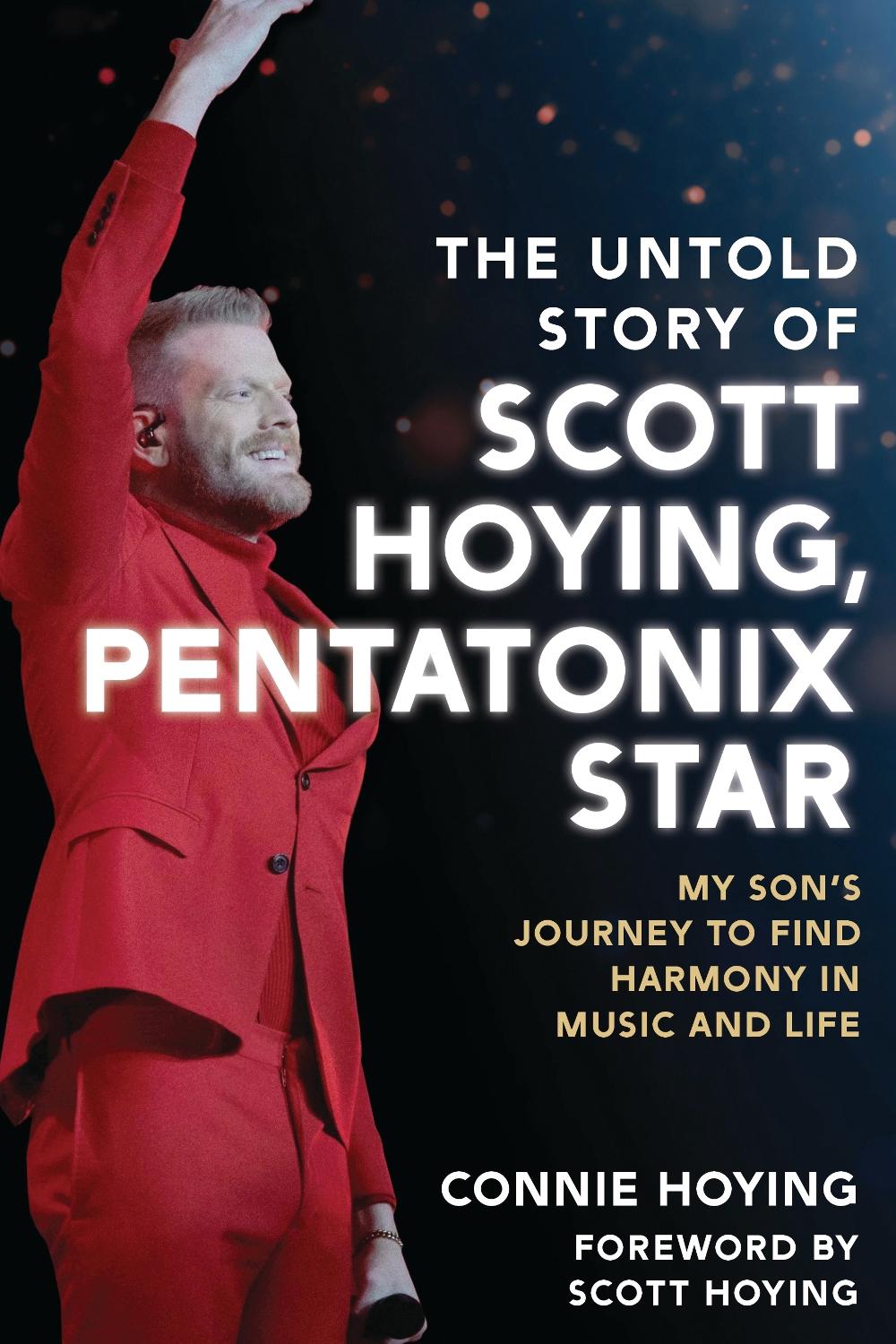 The Untold Story of Scott Hoying, Pentatonix Star, 9798881804930