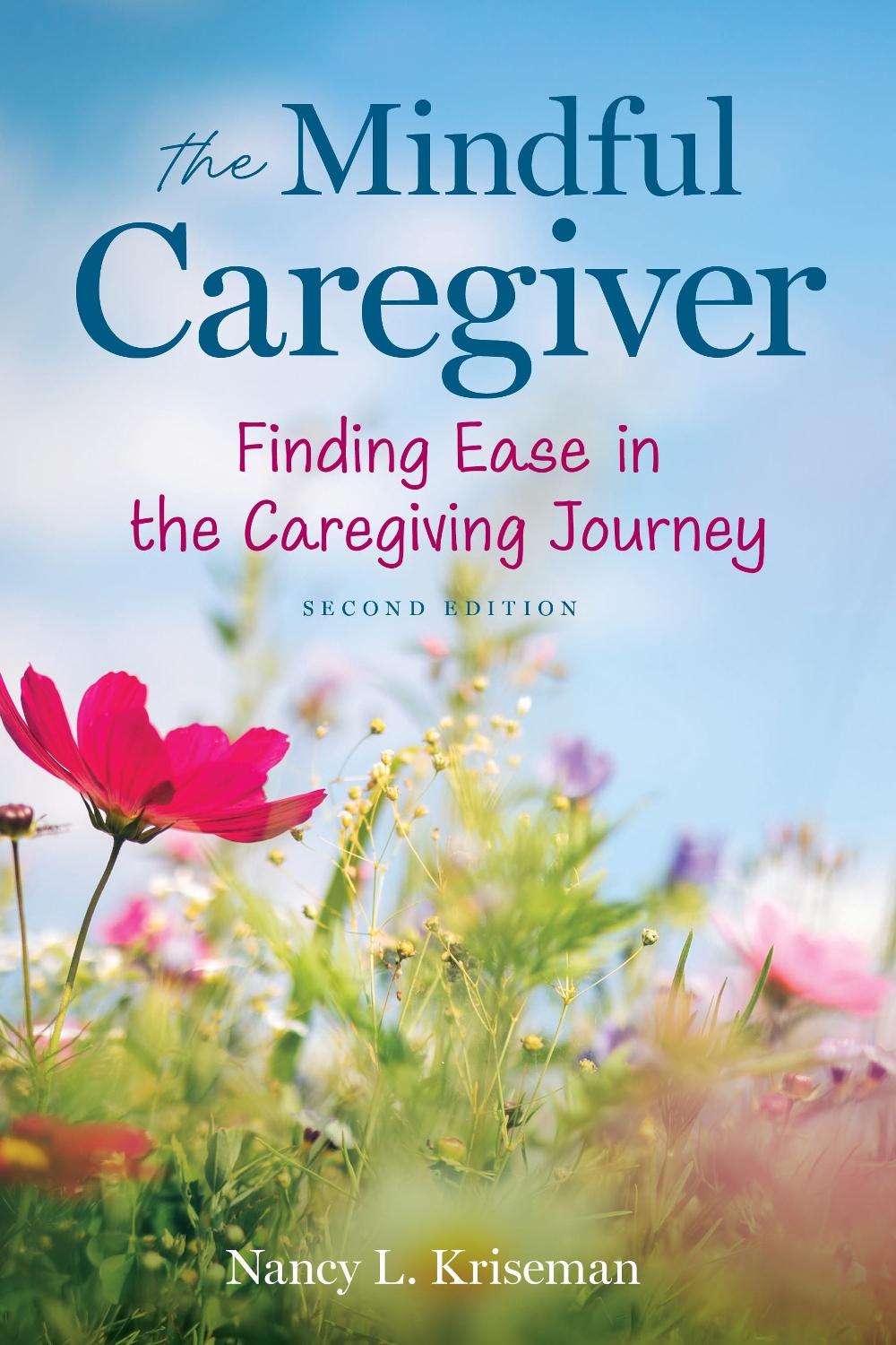 The Mindful Caregiver, 2nd Edition, 9798881806576