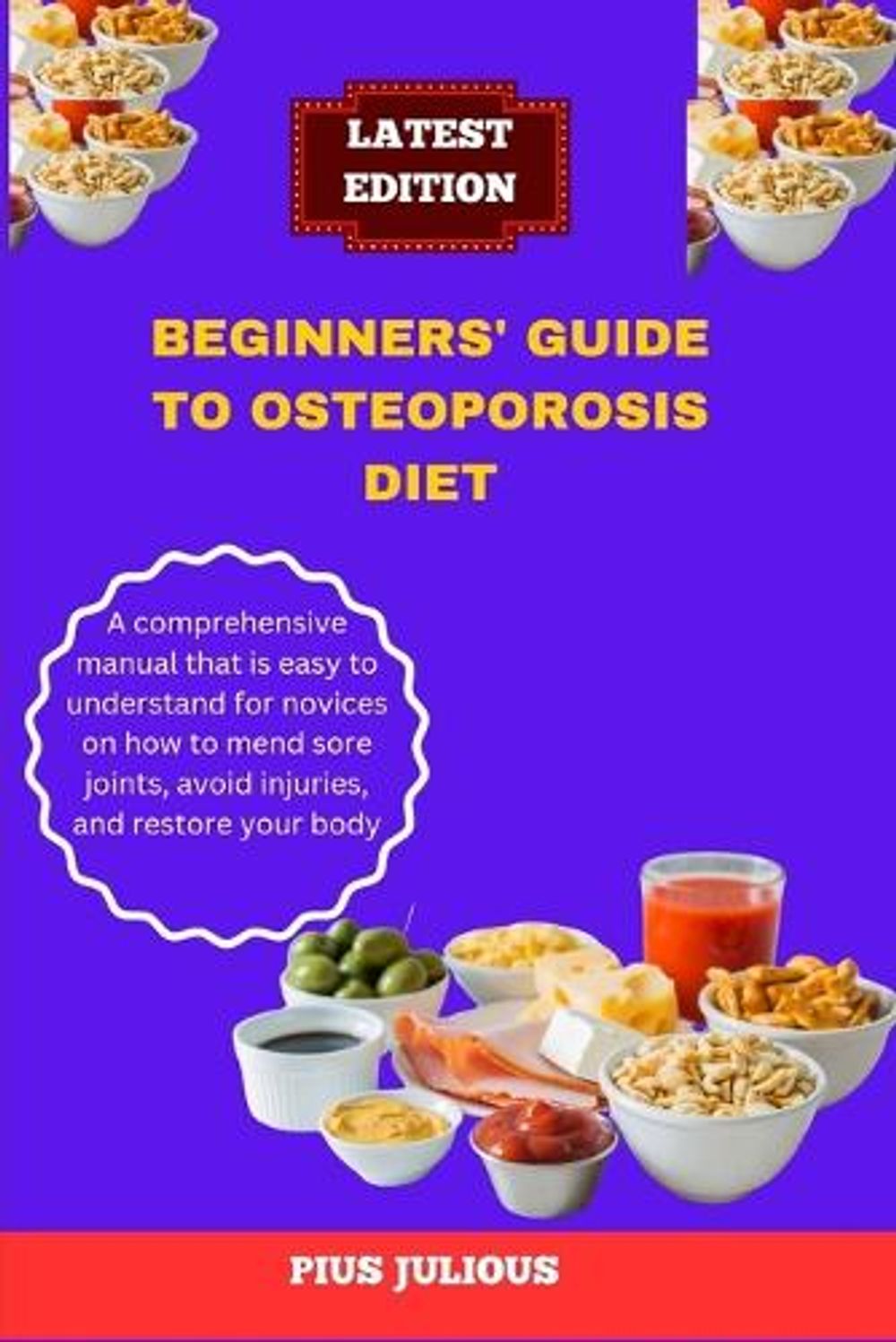 Beginners' Guide to Osteoporosis Diet by Pius Julious - ISBN: 9798884767362