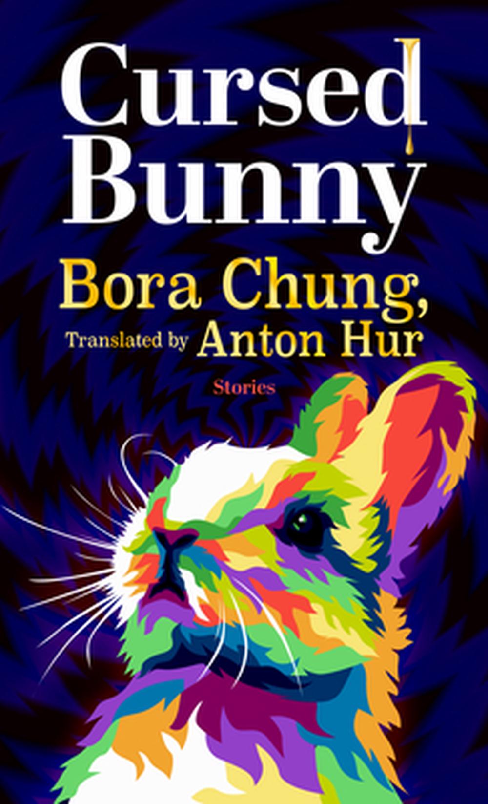 Cursed Bunny by Bora Chung - ISBN: 9798885798570