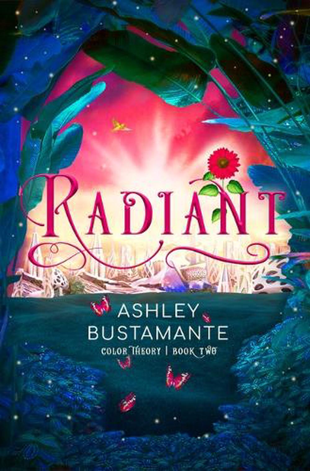 Radiant by Ashley Bustamante - ISBN: 9798886050431