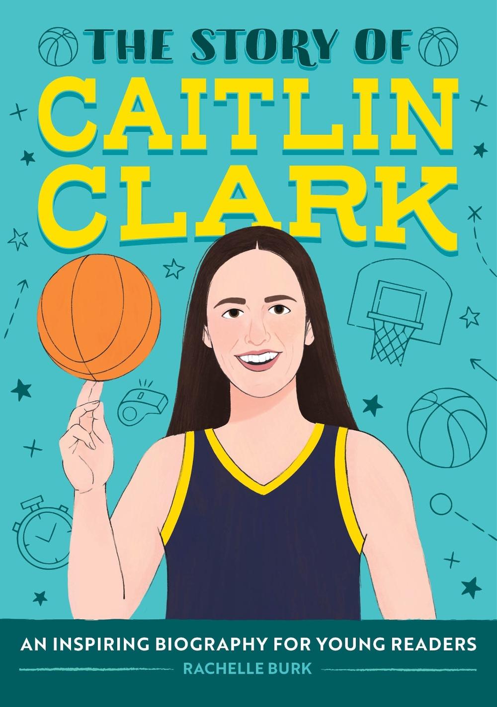 The Story of Caitlin Clark, 9798886081909