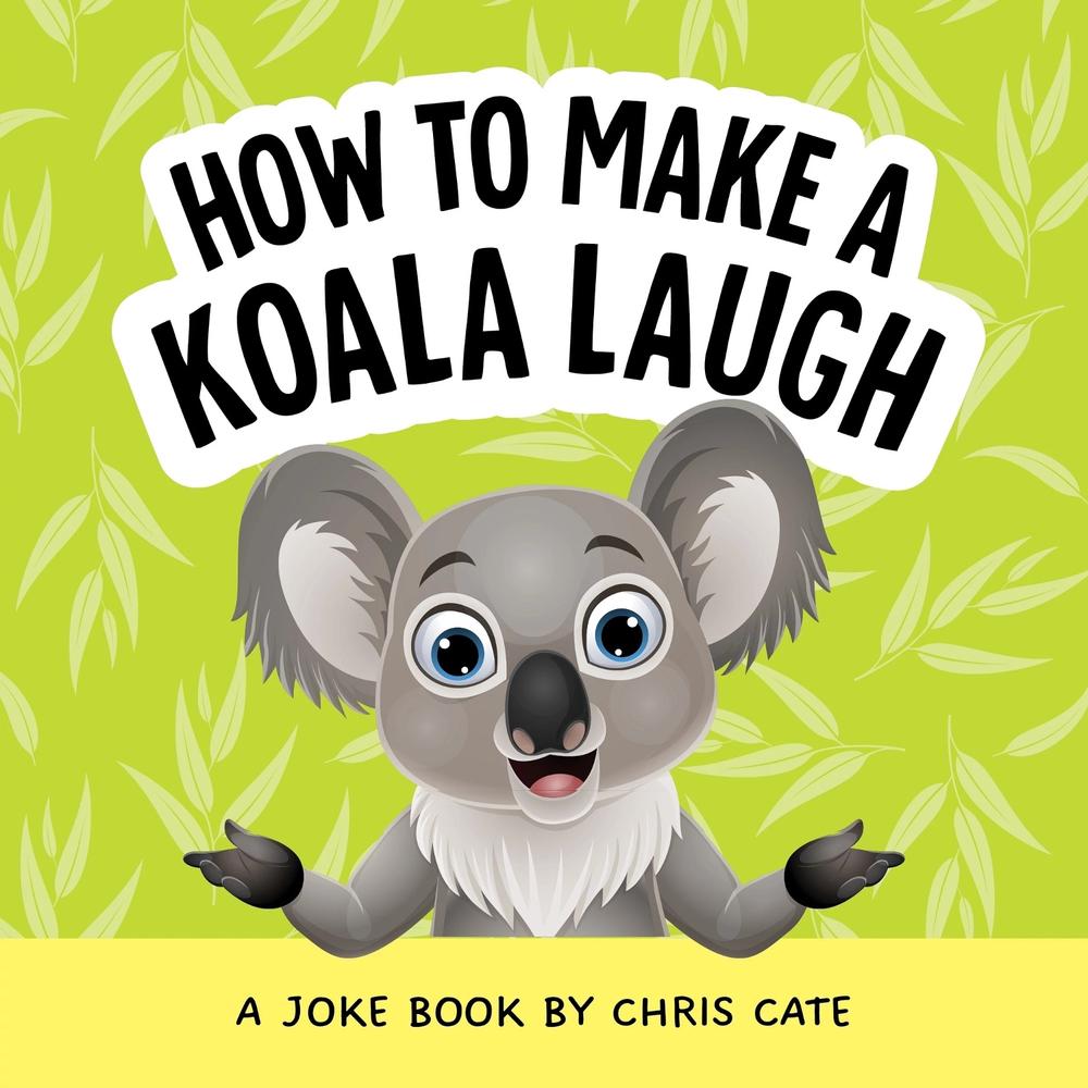 How to Make a Koala Laugh, 9798886082777