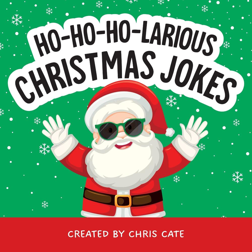 Ho-Ho-Ho-Larious Christmas Jokes, 9798886082975