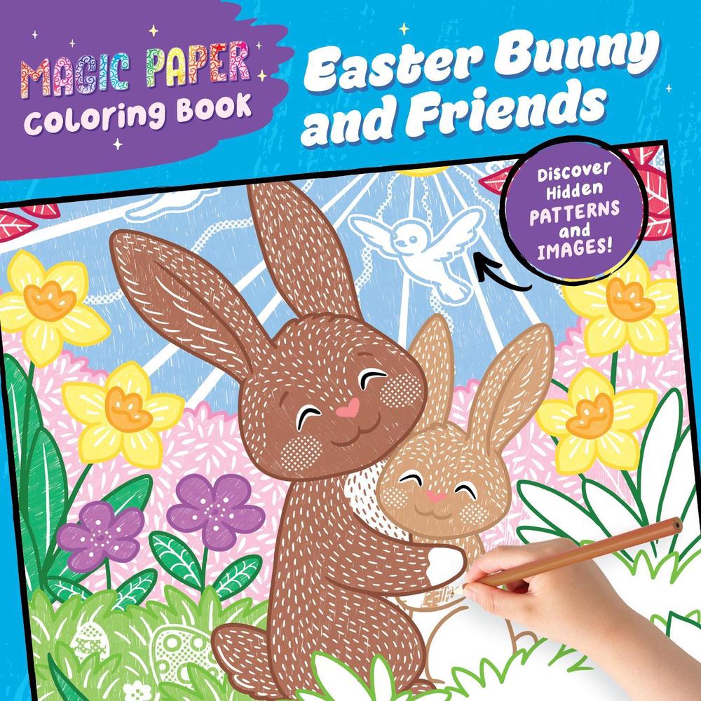 Magic Paper Coloring Book: Easter Bunny and Friends, 9798886084658