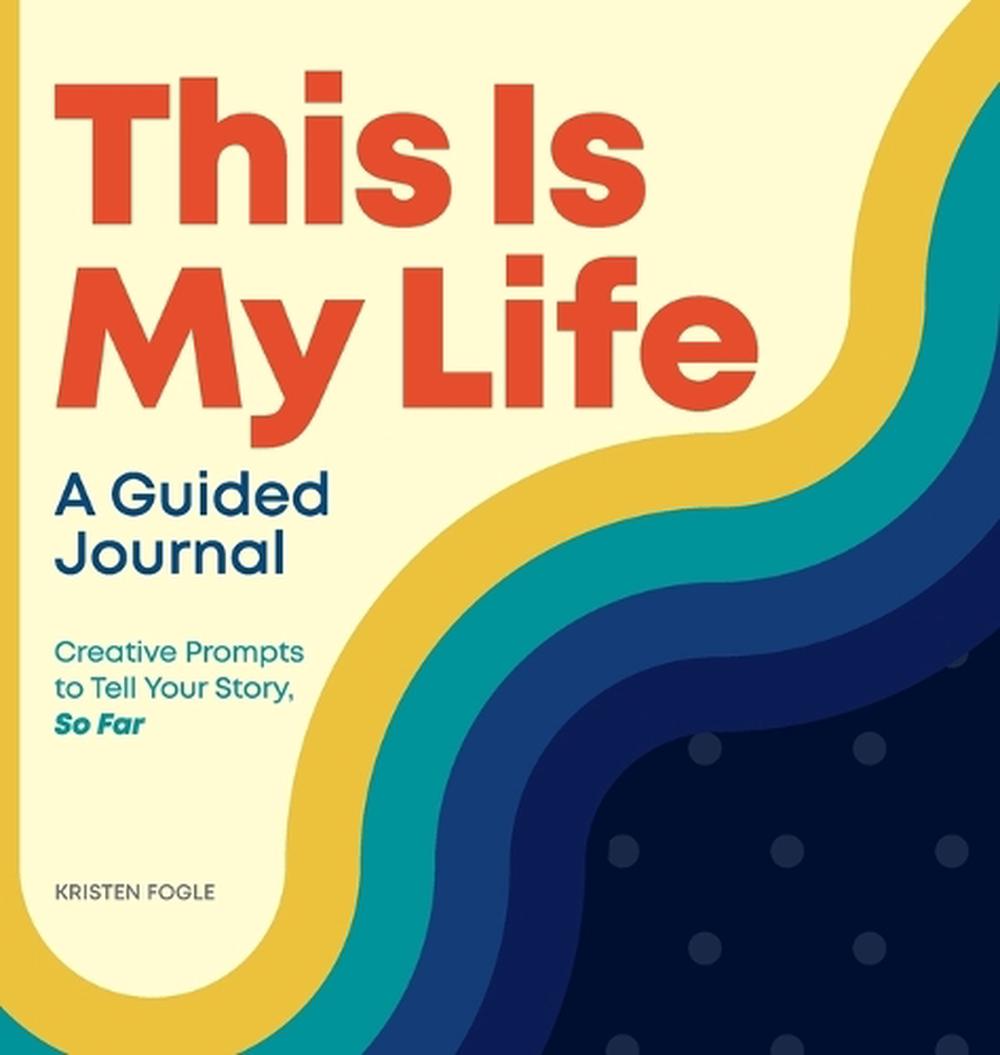 This Is My Life: A Guided Journal, 9798886086072