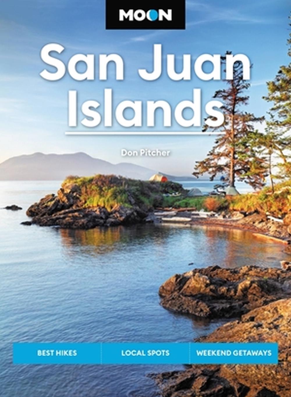 Moon San Juan Islands (Seventh Edition) by Don Pitcher - ISBN: 9798886470048