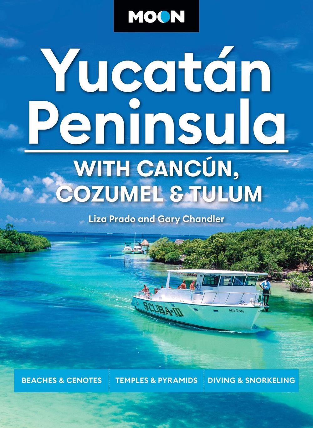 Moon Yucatán Peninsula (Fourteenth Edition) by Liza Prado - ISBN: 9798886470062